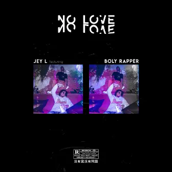 No Love by Jey L