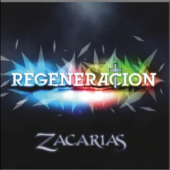 Regeneration by Zacarias