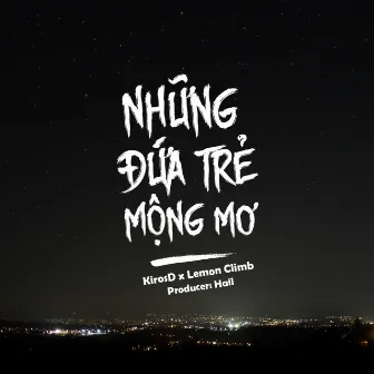 Những Đứa Trẻ Mộng Mơ by Lemon Climb