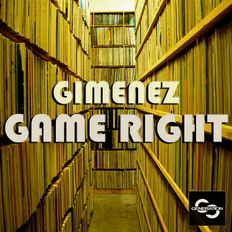 Game Right by Gimenez