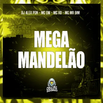 Mega Mandelão by Dj alex pdn