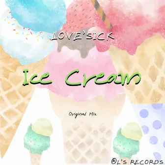 Ice Cream by Love'SiCk