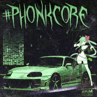 PHONKCORE by hzrxrd