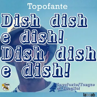 Dish dish e dish! by Topofante