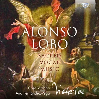 Lobo: Sacred Vocal Music by Coro Victoria