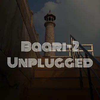 Baari 2 (Unplugged) by Stavya Kaila