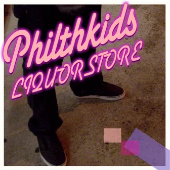 Liquore Store EP by Philthkids