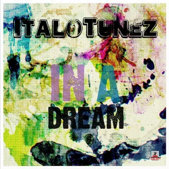 In A Dream by Italotunez