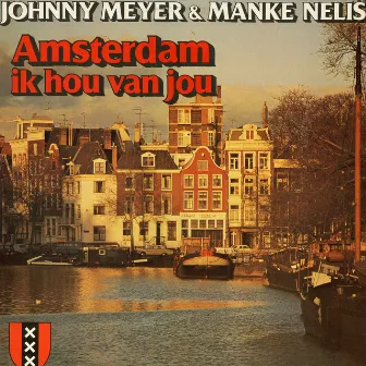 Amsterdam Ik Hou Van Jou by Manke Nelis