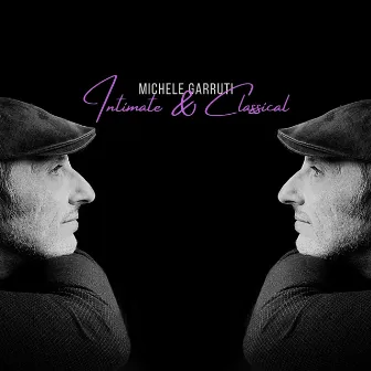 Intimate & Classical by Michele Garruti