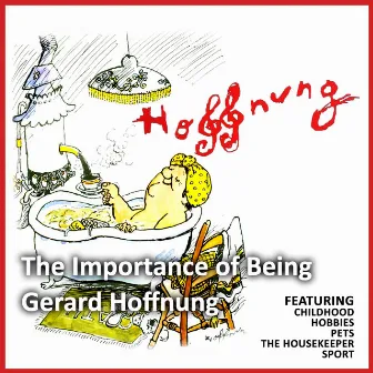 Hoffnung - The Importance of Being Gerard Hoffnung by Gerard Hoffnung