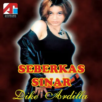 Seberkas Sinar by Dike Ardilla