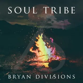 Soul Tribe by Bryan Divisions