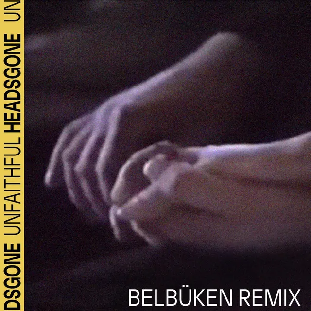 Unfaithful! - Belbüken Remix