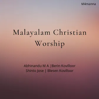 Malayalam Christian Worship by M4manna