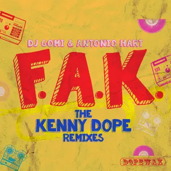 F.A.K. (The Kenny Dope Remixes) by Antonio Hart