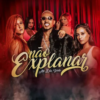 Não Explanar by MC L da Vinte