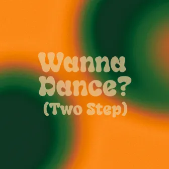 Wanna Dance? (TwoStep) by 3pmbeatz