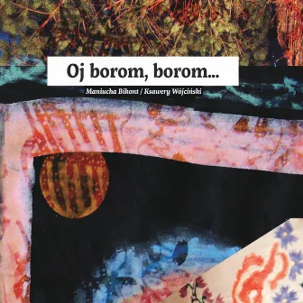 Oj Borom, Borom by Maniucha Bikont