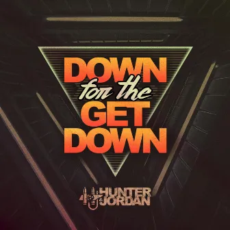 Down for the Get Down by Hunter & Jordan