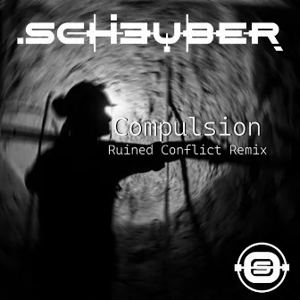 Compulsion (Ruined Conflict Remix) by Scheuber