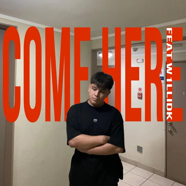 Come Here