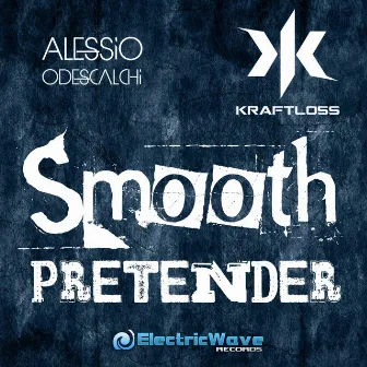 Smooth Pretender by Kraftloss