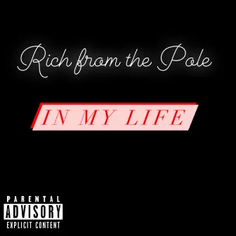 In My Life by Rich from the Pole