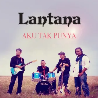 Aku Tak Punya by Lantana