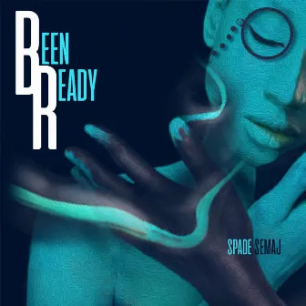 Been Ready by Spade Semaj