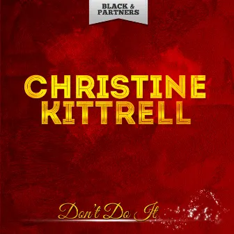 Don't Do It by Christine Kittrell