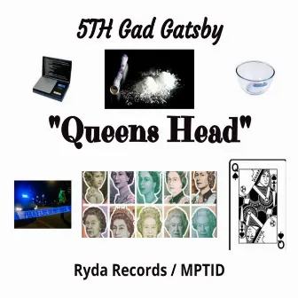 Queens Head by 5th Gad Gatsby