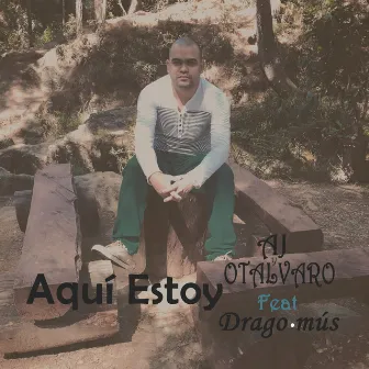 Aquí Estoy by Aj y Otalvaro