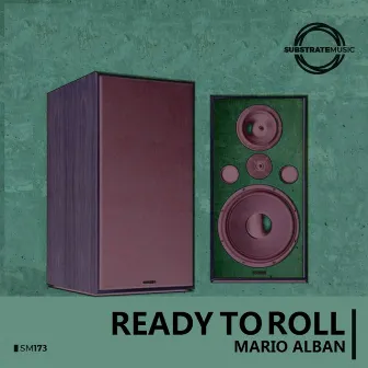 Ready To Roll by Mario Alban