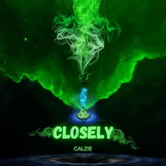 CLOSELY by CALZIE