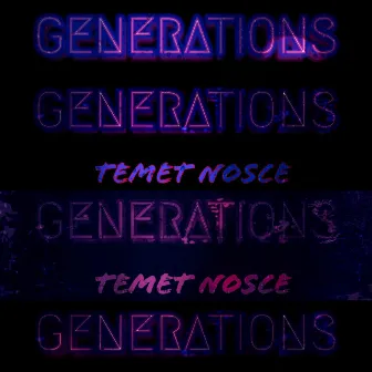 Temet Nosce by Generations