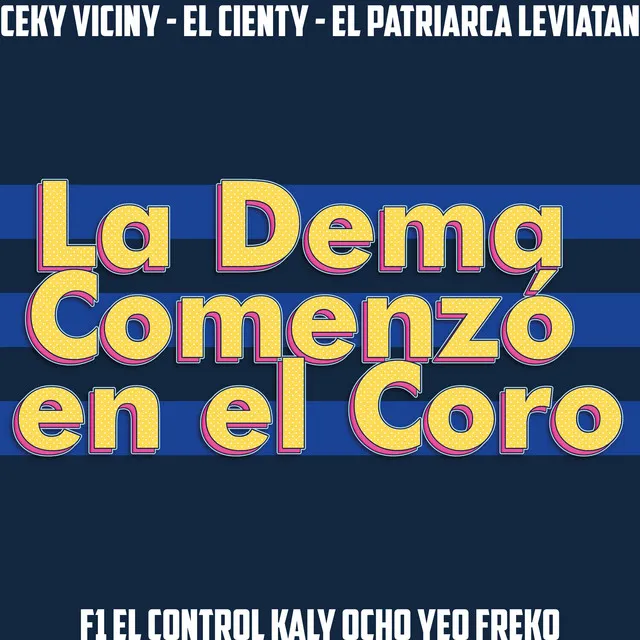 La Dema Comenzó en el Coro