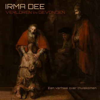 Verloren En Gevonden - Een Verhaal over Thuiskomen by Irma Dee