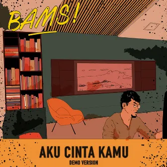 Aku Cinta Kamu (Demo Version) by Bams