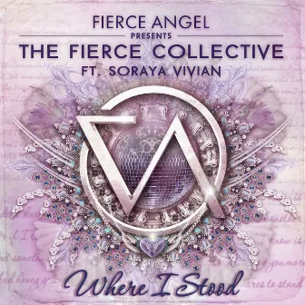 Fierce Angel Presents the Fierce Collective - Where I Stood by Fierce Collective