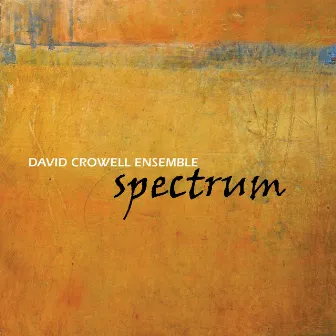 Crowell, David: Spectrum by David Crowell