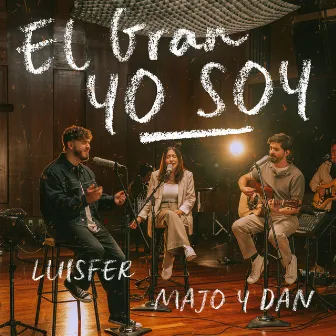 El Gran Yo Soy by LUISFER