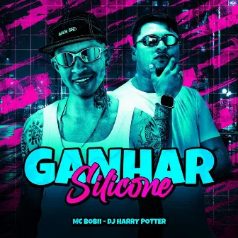 Ganhar Silicone by DJ HARRY POTTER