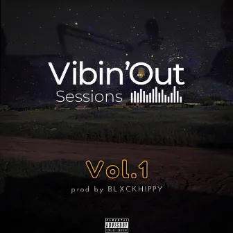 Vibin'Out, Vol. 1 by BLXCKHIPPY