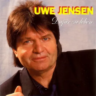 Dafür zu leben by Uwe Jensen