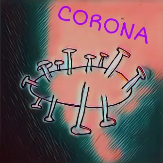 Corona by Zack Hurts