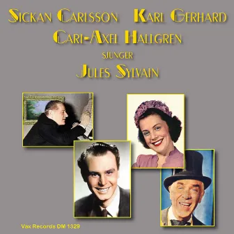 Sickan Carlsson, Carl-Axel Hallgren och Karl Gerhard sjunger Jules Sylvain by Sickan Carlsson