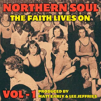 Northern Soul - The Faith Lives On Vol 1 by Lee Jeffries