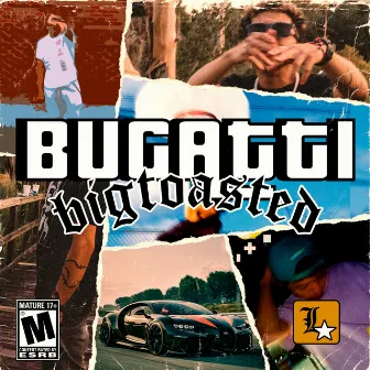 BUGATTI by Big Toasted