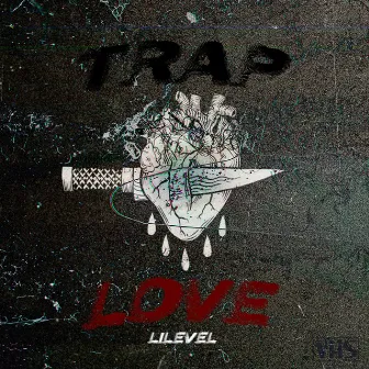 TRAP & LOVE by Lilevel